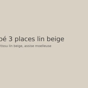 Canapé 3 places lin beige